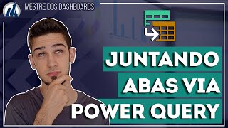 Juntando Abas Automaticamente no Excel  POWERQUERY [upl. by Leandre]