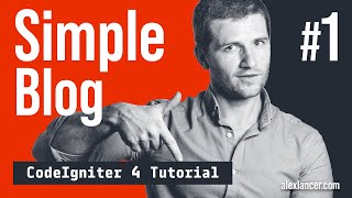 CodeIgniter 4 Tutorial  Simple Blog Part 1 [upl. by Munford]