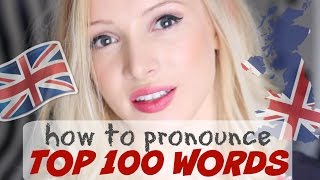 Pronounce the 100 Most Common English Words PERFECTLY  British English Pronunciation [upl. by Antin473]