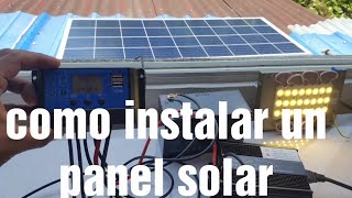 Como instalar un panel solar PASO A PASO [upl. by Enamrahc96]