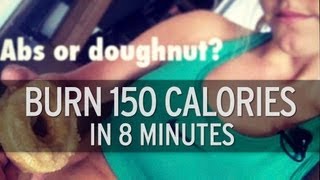 How to Burn 150 Calories in 8 Minutes [upl. by Reehsab442]