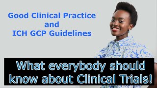 Good Clinical Practice and ICH GCP Guidelines [upl. by Aihsetal]