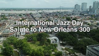 International Jazz Day Salute to New Orleans Concert [upl. by Notak869]