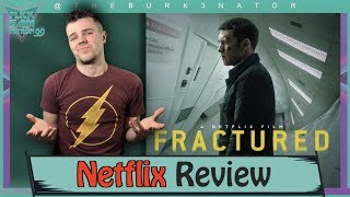 Fractured Netflix Movie Review [upl. by Kroy73]