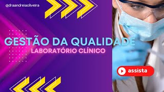 GESTÃO DA QUALIDADE EM LABORATÓRIO CLÍNICO [upl. by Ecirtal]