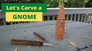 Woodcarving Tutorial Carving a Gnome Start to Finish [upl. by Suraved]