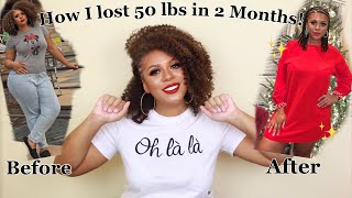 How I Lost 50 Pounds In TWO MONTHS  Fitness Journey [upl. by Wood]