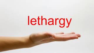 How to Pronounce lethargy  American English [upl. by Bolan]