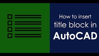 How to insert title block in AutoCAD [upl. by Eintruok890]