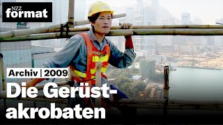 Die Gerüstakrobaten  Dokumentation von NZZ Format 2009 [upl. by Anehs]