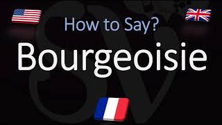 How to Pronounce Bourgeoisie CORRECTLY French amp English Pronunciation [upl. by Mariquilla]