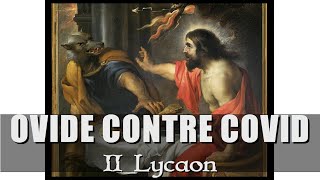 Les Métamorphoses Lycaon  Ovide contre covid II [upl. by Alyehc195]