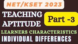 KSET Teaching Aptitude  Part  3 Learners Characteristics [upl. by Opal]