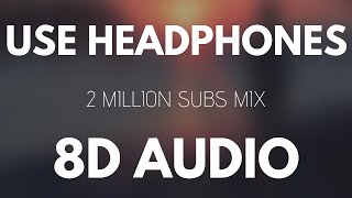 8D Music Mix ⚡ Best 8D Audio Songs 2 Million Special [upl. by Rickard]