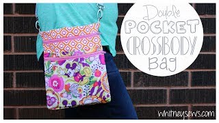 EASY Double Pocket Crossbody Bag  Whitney Sews [upl. by Tobias937]