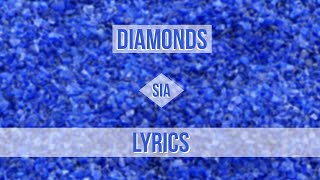 Sia  Diamonds Original Version Lyrics [upl. by Akierdna910]