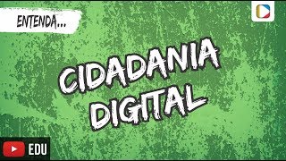 Entenda Cidadania Digital [upl. by Franzen752]