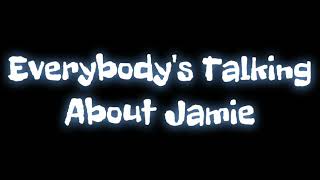 Everybodys Talking About Jamie  ETAJ  lyric video [upl. by Ardnasak]