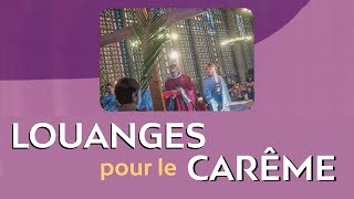 🎚 Louanges et chants de Carême Catholique 2019 🙏 [upl. by Artenak]