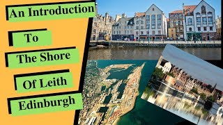 Introduction to the Shore of Leith  Edinburgh [upl. by Kelsi611]