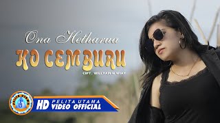 Ona Hetharua  KO CEMBURU Official Music Video [upl. by Rodoeht]