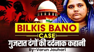 Bilkis Bano Case Explained  2002 Gujarat Riots  UPSC Mains [upl. by Cassell]