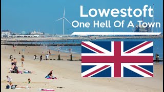 Lowestoft One Hell Of A Town Documentary [upl. by Nyvlem]