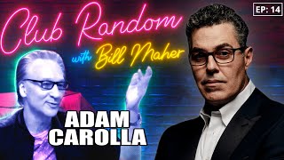 Adam Carolla  Club Random with Bill Maher [upl. by Enyamrahs144]