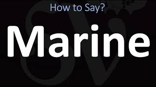 How to Pronounce Marine CORRECTLY [upl. by Nilrac]