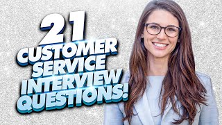 21 CUSTOMER SERVICE Interview Questions And Answers [upl. by Notloc189]