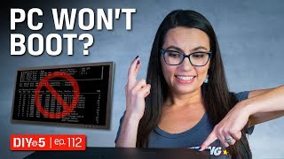 PC Build – How to Fix a PC that won’t boot – DIY in 5 Ep 112 [upl. by Lehte142]