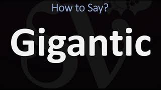 How to Pronounce Gigantic CORRECTLY [upl. by Hseyaj]