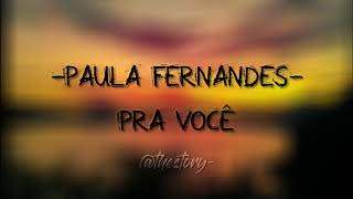 Pra Você  Paula Fernandes Lyrics  Terjemahan pravoce [upl. by Aniweta314]