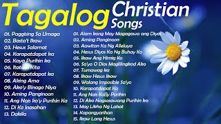 Best Tagalog Christian Songs With Lyrics 🙏 Worship Songs Collection NonStop [upl. by Ttesil]