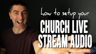 Church Live Stream Audio Setup [upl. by Amikay]