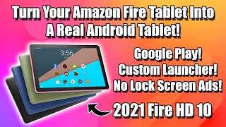 Easily Turn Your Fire Tablet Into A Real Android Tablet HD10 HD7 HD8 [upl. by Dviad]