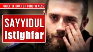 Sayyidul Istighfar Heart Touching  Bacaan Sayyidul Istighfar  Penghulu Istighfar [upl. by Yrag]