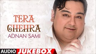 Tera Chehra Album Full Songs Audio Jukebox  Hits Of Adnan Sami [upl. by Bridges581]