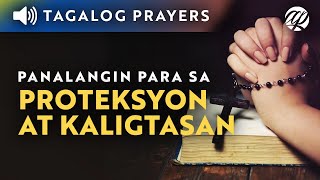 Panalangin para sa Proteksyon at Kaligtasan • Tagalog Prayer for Protection and Safety [upl. by Levan]