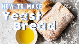 How To Make Yeast Bread [upl. by Sacttler]