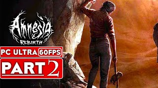 AMNESIA REBIRTH Gameplay Walkthrough Part 2 1440P 60FPS PC  No Commentary FULL GAME [upl. by Teria]