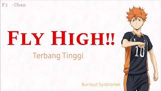 Fly High  Burnout Syndromes  Haikyuu S3 OP Full Song  Lirik Terjemahan Indonesia [upl. by Anuska274]