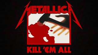 Metallica  Kill Em All Full Album Remastered [upl. by Yromem]