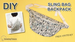 DIY SLING BAG BACKPACK  Big Size Cross body Bag Tutorial amp Sewing Pattern sewingtimes [upl. by Dolphin]