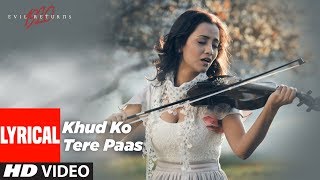 Lyrical Khud Ko Tere Paas  1920 Evil Returns  Aftab Shivdasani Tia Bajpai [upl. by Fatimah]