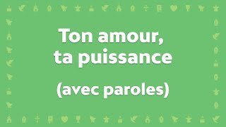 Ton amour ta puissance ta présence dans ma vie  Chant chrétien avec paroles pour le CarêmePâques [upl. by Tnahs]