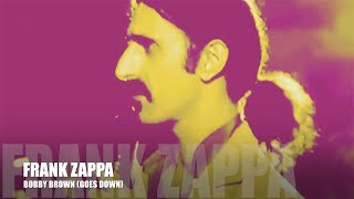 FRANK ZAPPA  BOBBY BROWN ORIGINAL  HQ [upl. by Pagas]