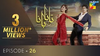 Tanaa Banaa  Episode 26  Digitally Presented by OPPO  HUM TV  Drama  9 May 2021 [upl. by Kissel990]