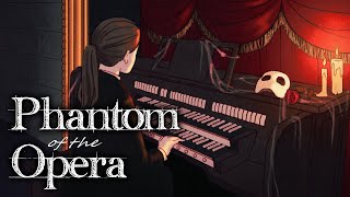 The Phantom of the Opera Overture Organ Cover [upl. by Channing]