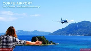 CORFU AIRPORT 2018  ONE OF THE WORLD´S MOST SPECTACULAR AIRPORTS [upl. by Killoran]